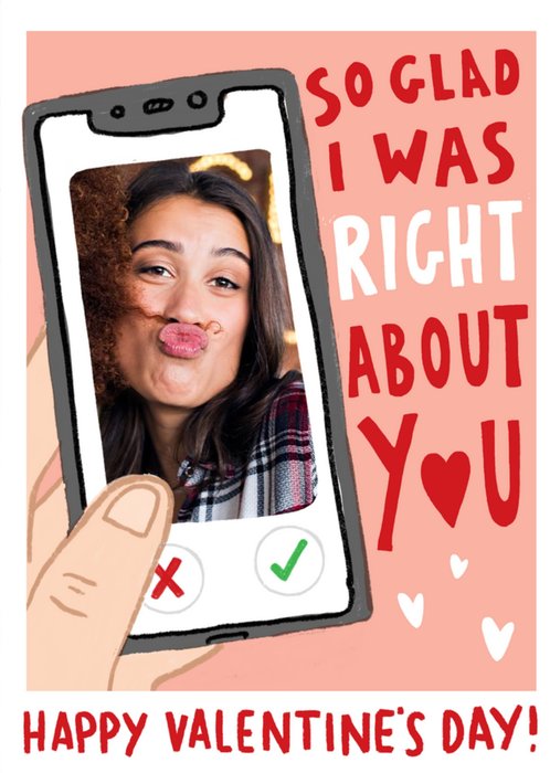 So Glad I Was Right About You Valentines Card