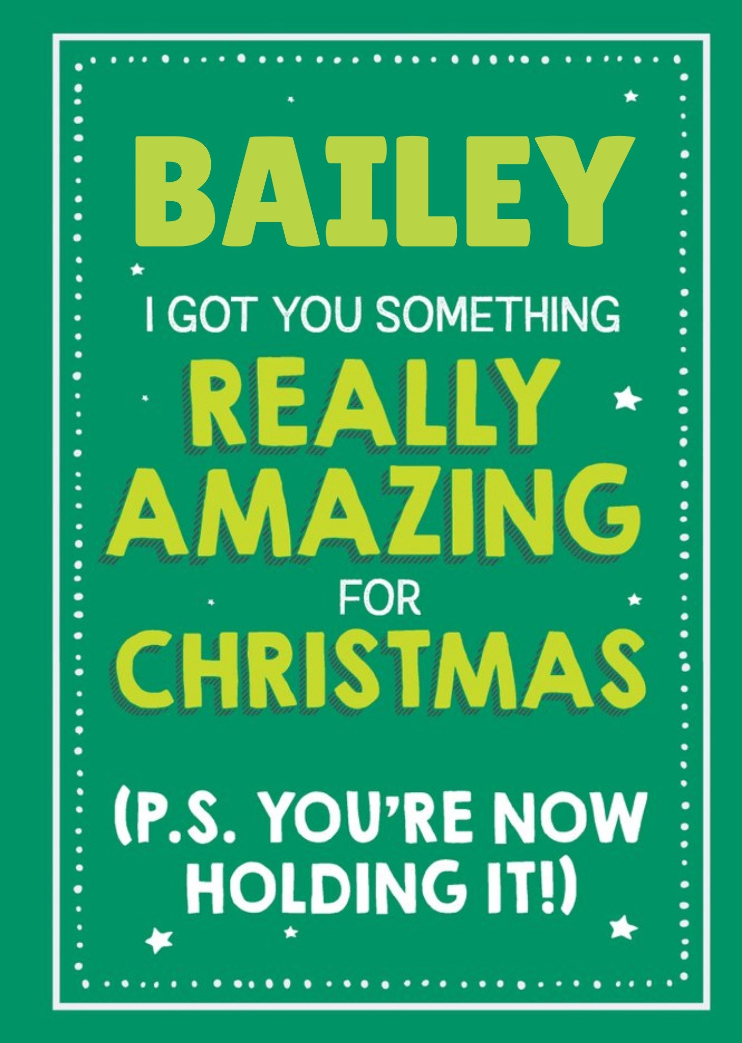 Funny Typographic I Got You Something Realy Amazing For Christmas Ps You Are Now Holding It Ecard