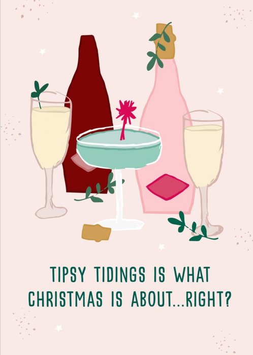 Tipsy Tidings Is What Christmas Is About Right Card