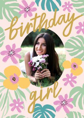 Tropical Florals And Botanicals Birthday Girl Photo Upload Card