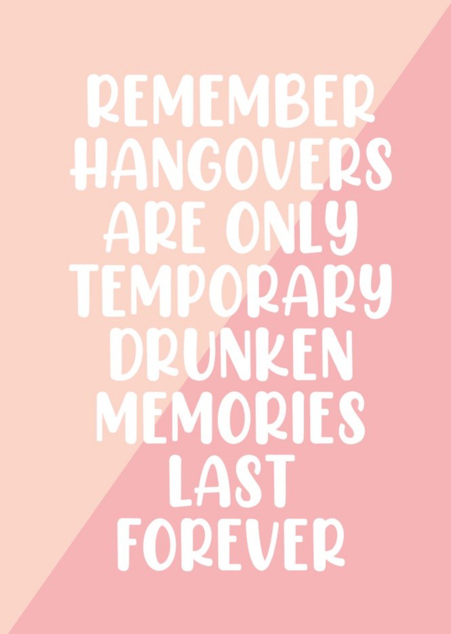 Moonpig Remember Hangovers Are Only Temporary Card, Large