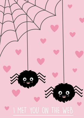 I met you on the web Spider Valentines Day Card