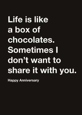 Carte Blanche Life is like a box of chocolates Humour Happy Anniversary Card