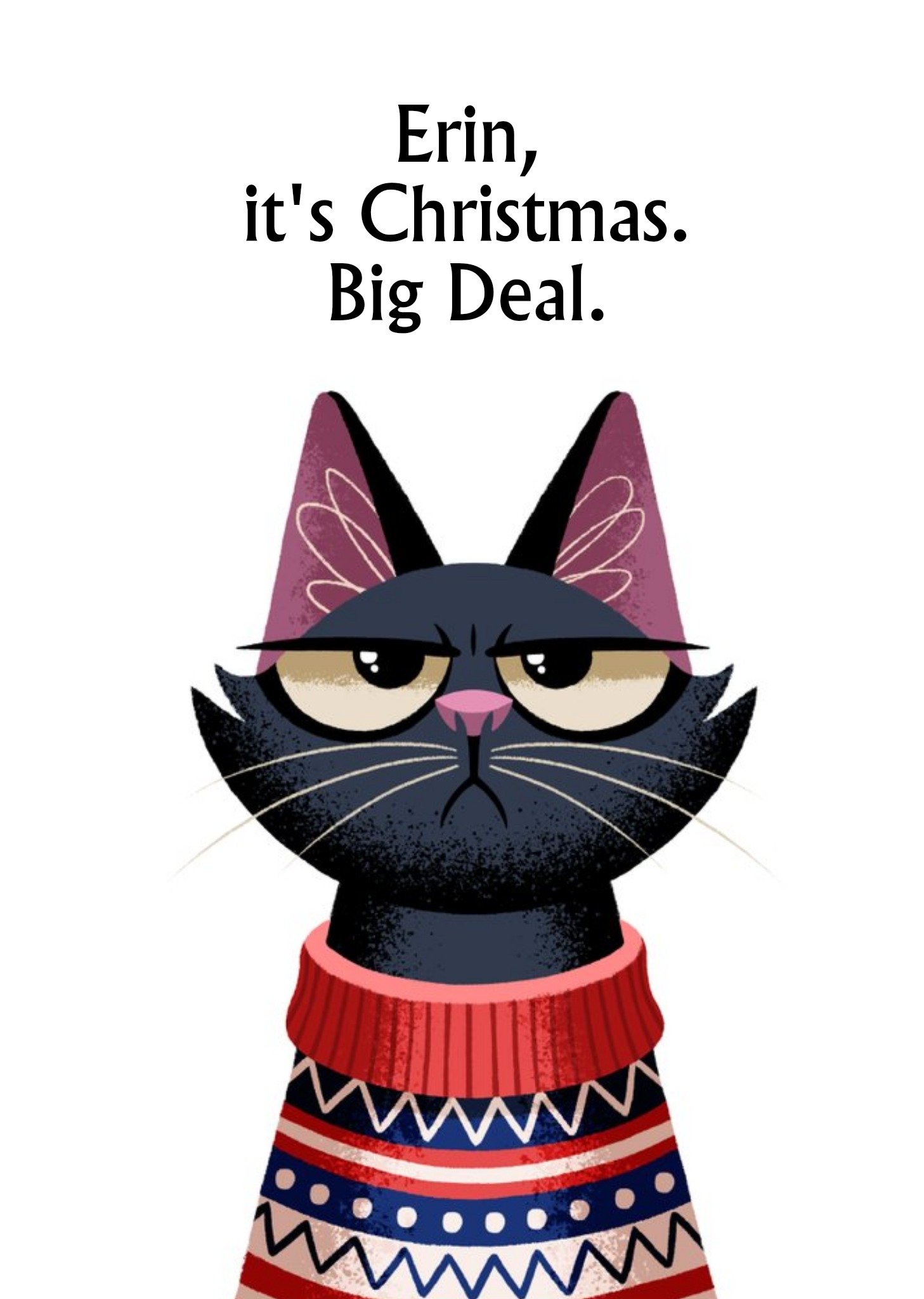 Moonpig Folio Illustration Of A Frowning Cat Wearing A Christmas Jumper Personalised Card. Ecard