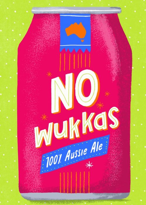 Vibrant Illustration Of A Can Of Ale No Wukkas Card