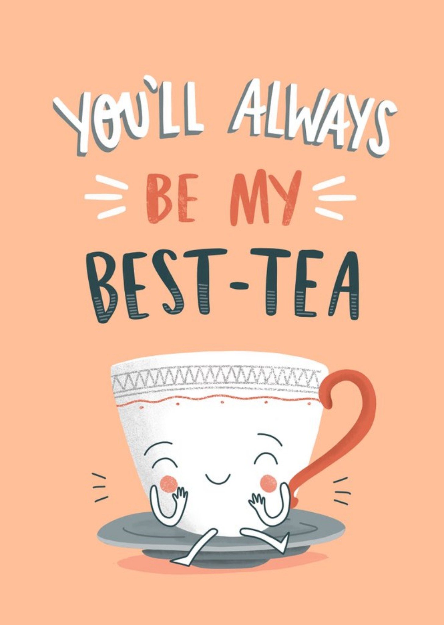 Funny You'll Always Be My Best-Tea Best Friend Bff Birthday Card Ecard