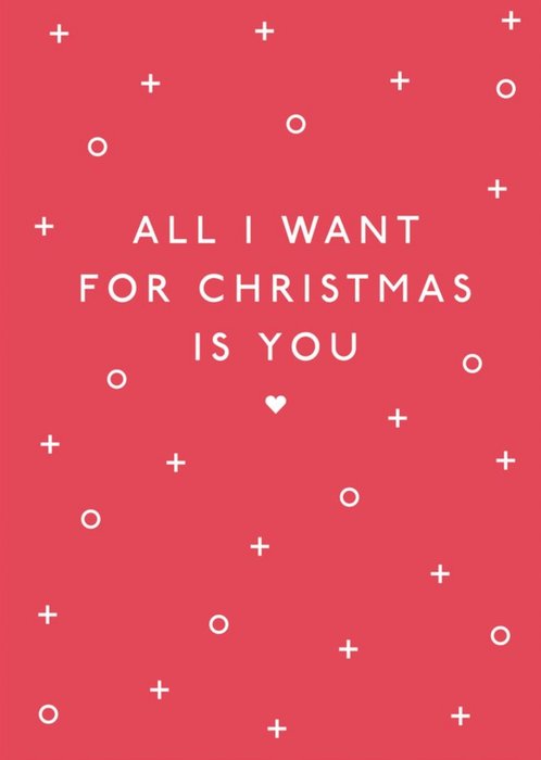 All I Want For Christmas Is You Snowflakes Card