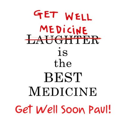 Get Well Best Medicine Personalised Card