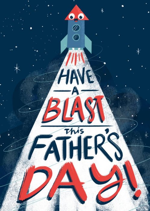 Rocket Illustration Have A Blast This Father's Day Card