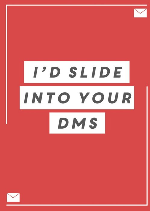 Funny I'll Slide Into Your DMS Valentine's Day Card