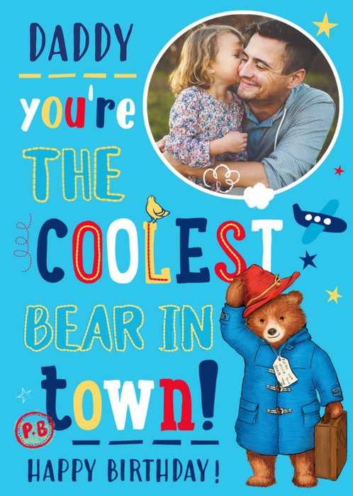 Paddington Bear Coolest Bear In Town Daddy Birthday Photo upload Card