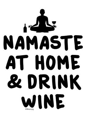Typographic Namaste At Home And Drink WineT-Shirt
