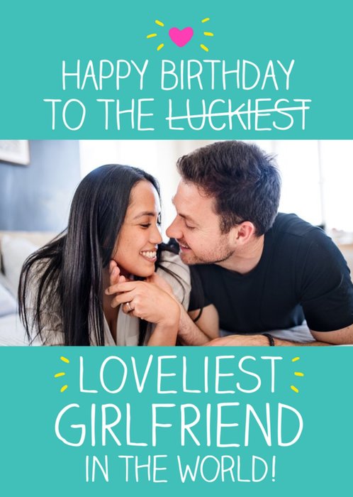 Happy Jackson Luckiest Loveliest Girlfriend In The World Photo Upload Birthday Card