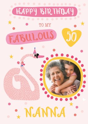 Happy Birthday To My Fabulous Nanna 50th Birthday Card