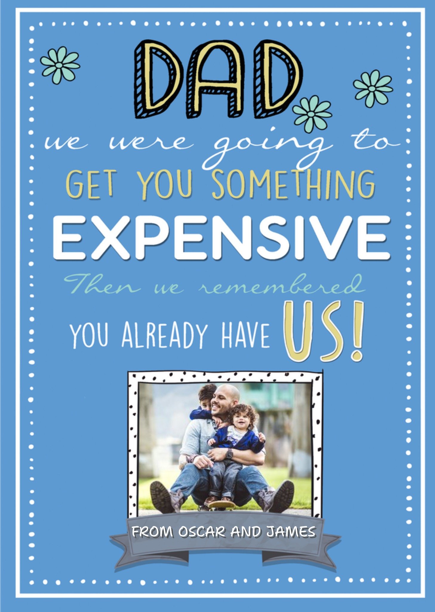 We Were Going To Get You Something Expensive Funny Father's Day Card