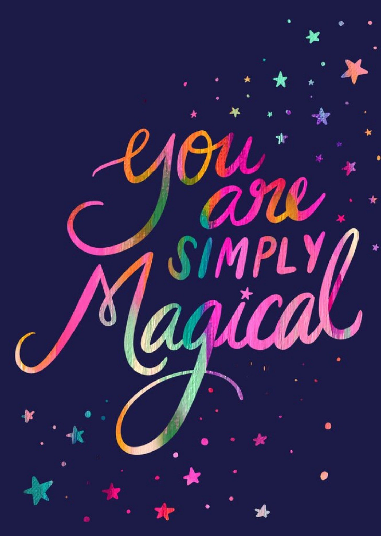 Colourful Typography Surrounded By Stars You Are Simply Magical Card Ecard