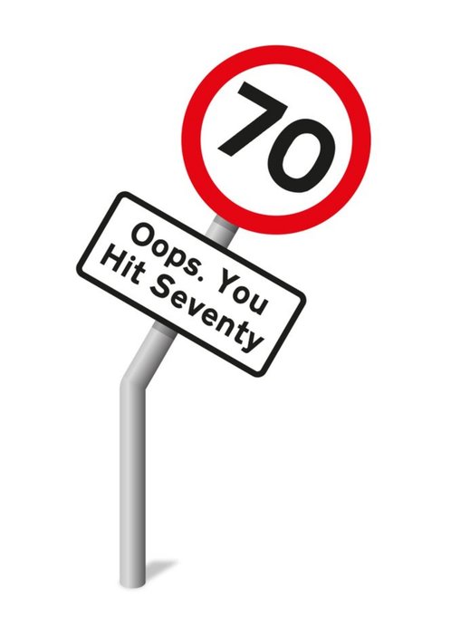 Graphic Illustration Of A Damaged Road Sign Seventieth Funny Pun Birthday Card