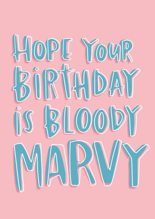 Lucy Maggie Bloody Marvy Birthday Card