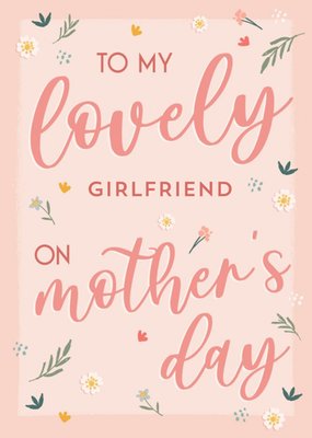 To My Lovely Girlfriend Cute Floral Mother's Day Card