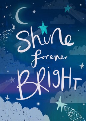 Shine Forever Bright Empathy Friendship Thinking of You Greetings Card
