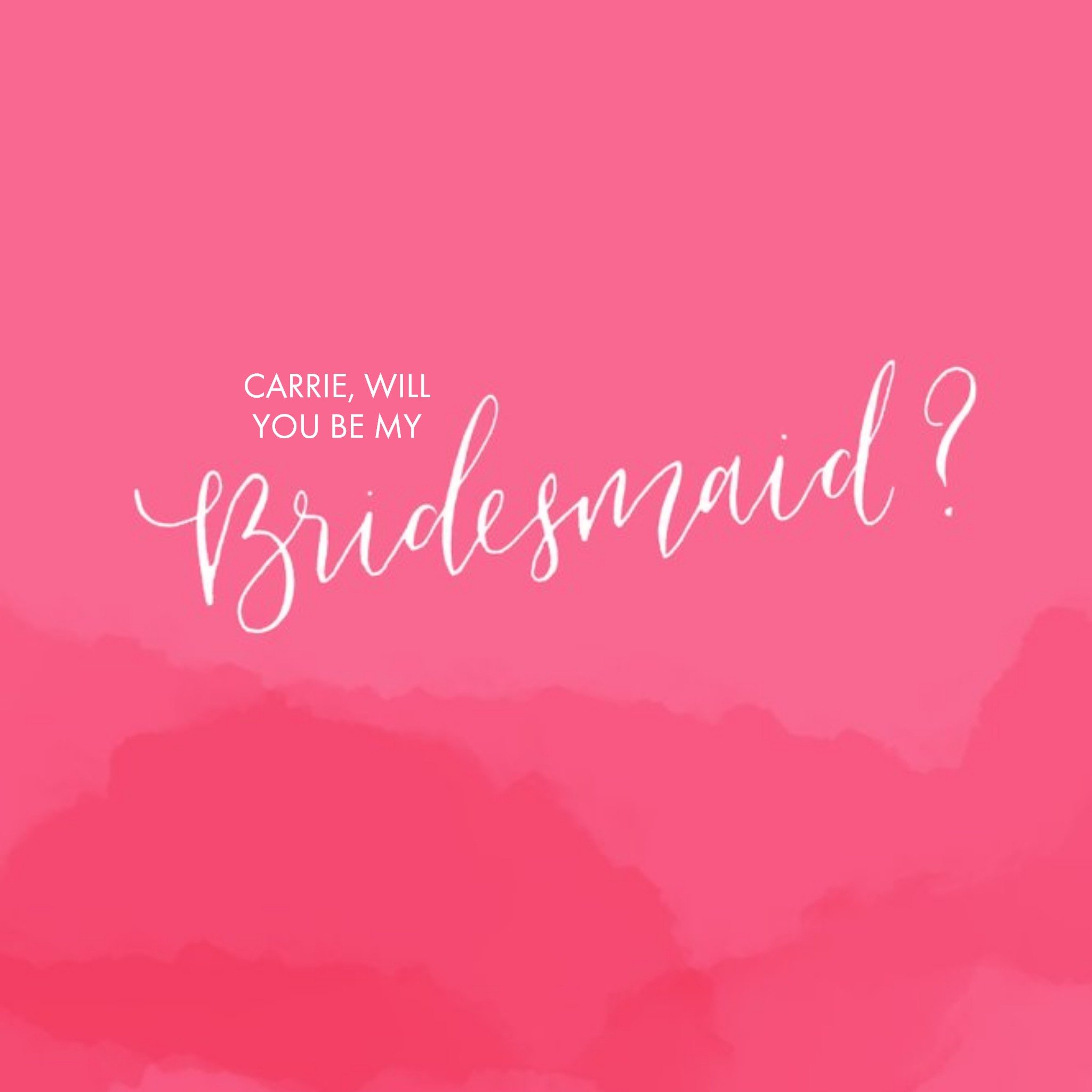 Moonpig Fuchsia Hills Personalised Will You Be My Bridesmaid Card, Square