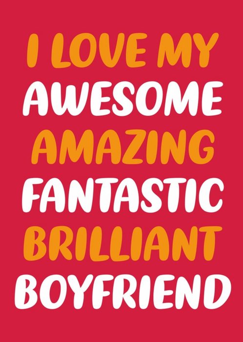 Awesome Amazing Brilliant Boyfriend Card