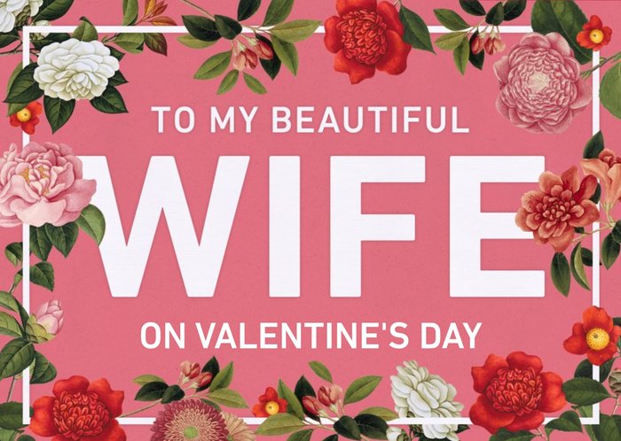 Floral To My Beautiful Wife Valentine's Day Portrait Card