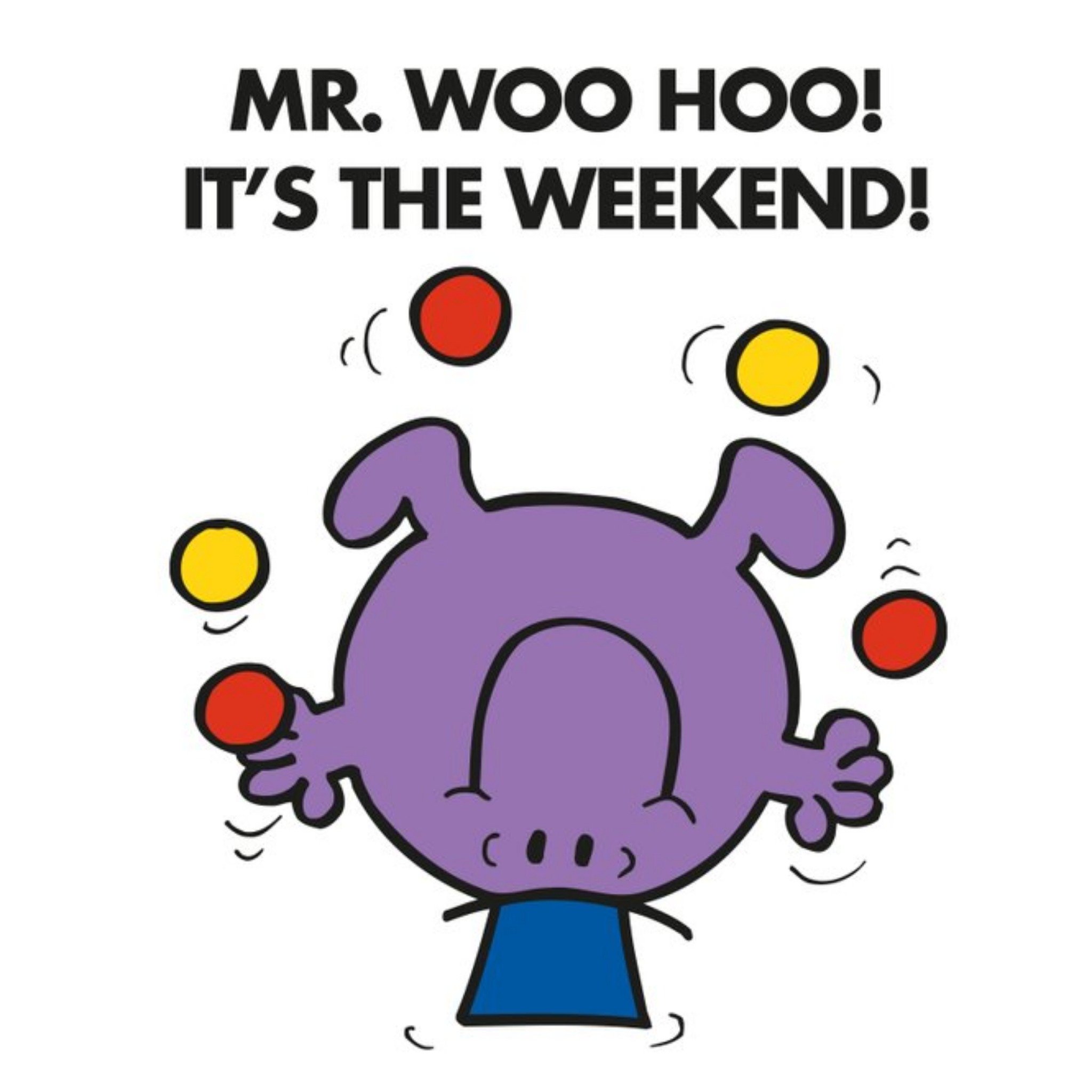 Moonpig Mr Men Mr. Woo Hoo It's The Weekend Card, Square