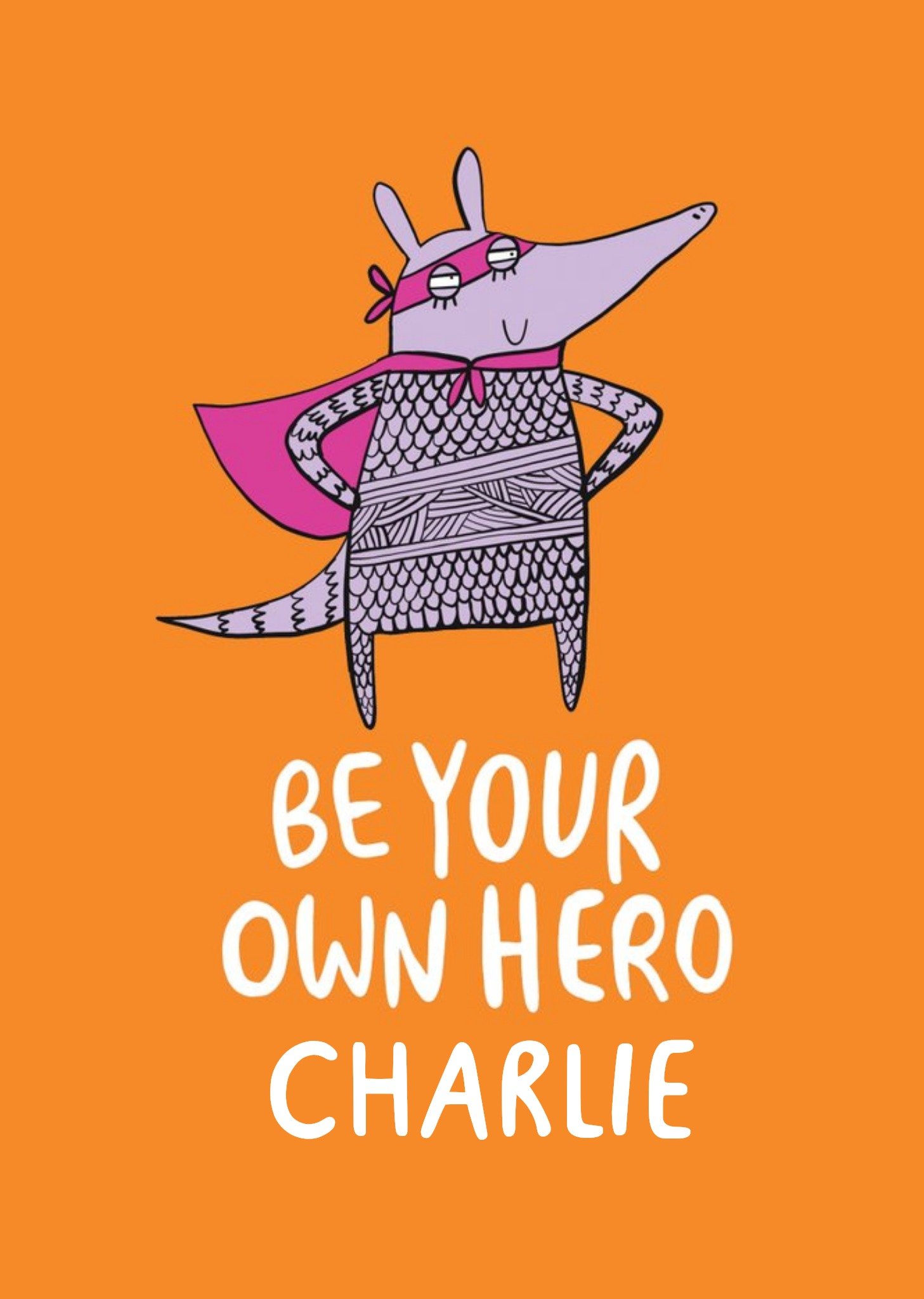 Be Your Own Hero Cute Armadillo Card Ecard