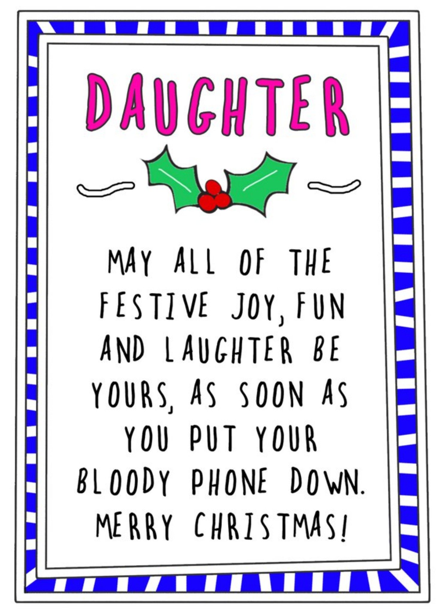 Go La La Funny Daughter Put Your Phone Down Christmas Card, Large