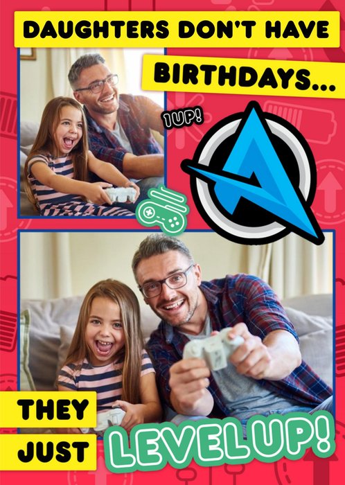 Ali A Gamers Daughters Do Not Have Birthdays They Just Level Up Photo Upload Happy Birthday Card