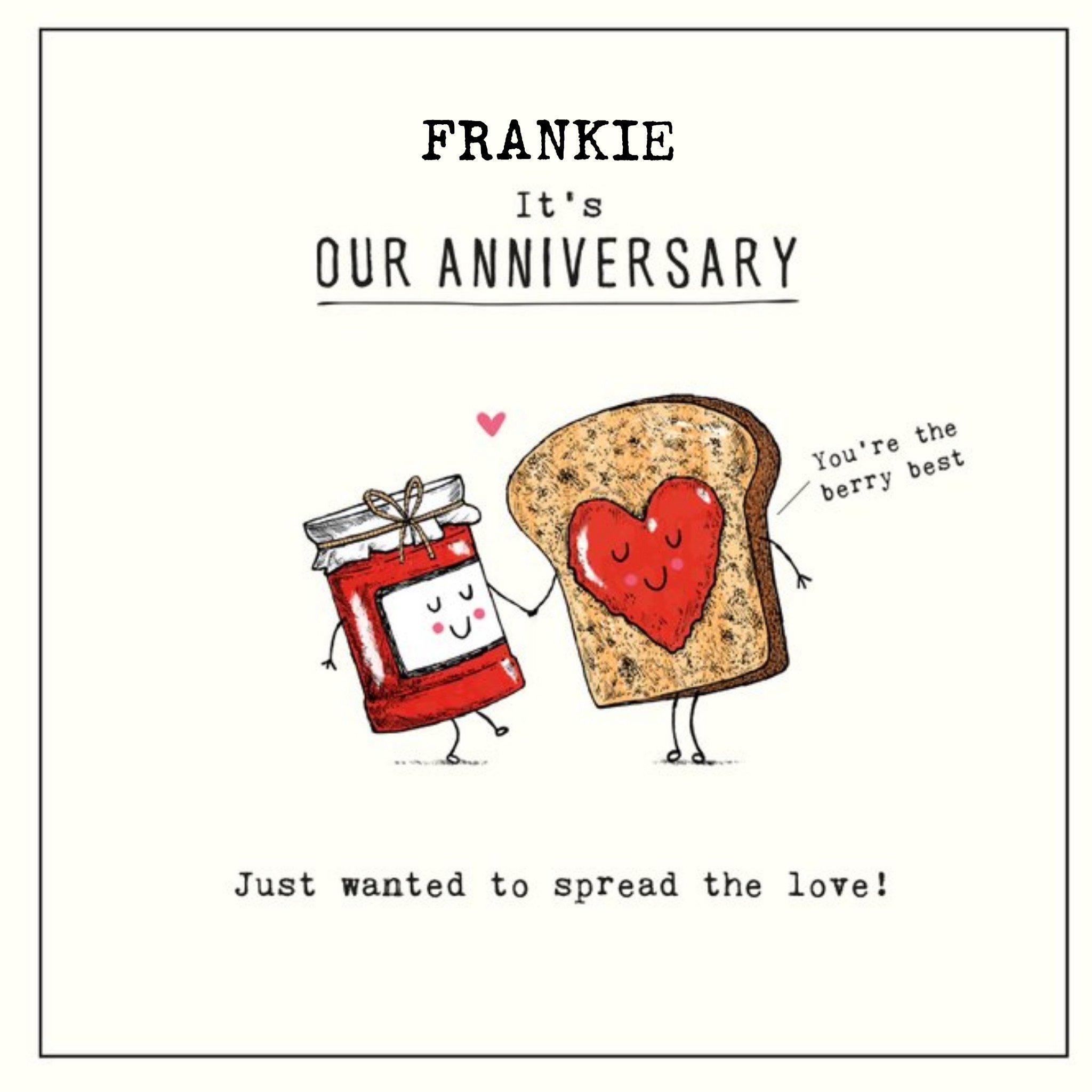 It's Our Anniversary. I Just Wanted To Spread The Love Anniversary Card, Square