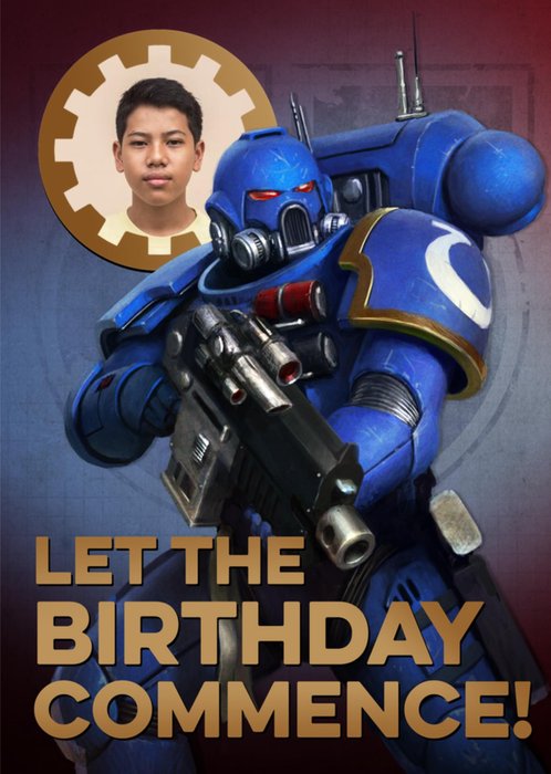 Warhammer Let The Birthday Commence Photo Upload Birthday Card