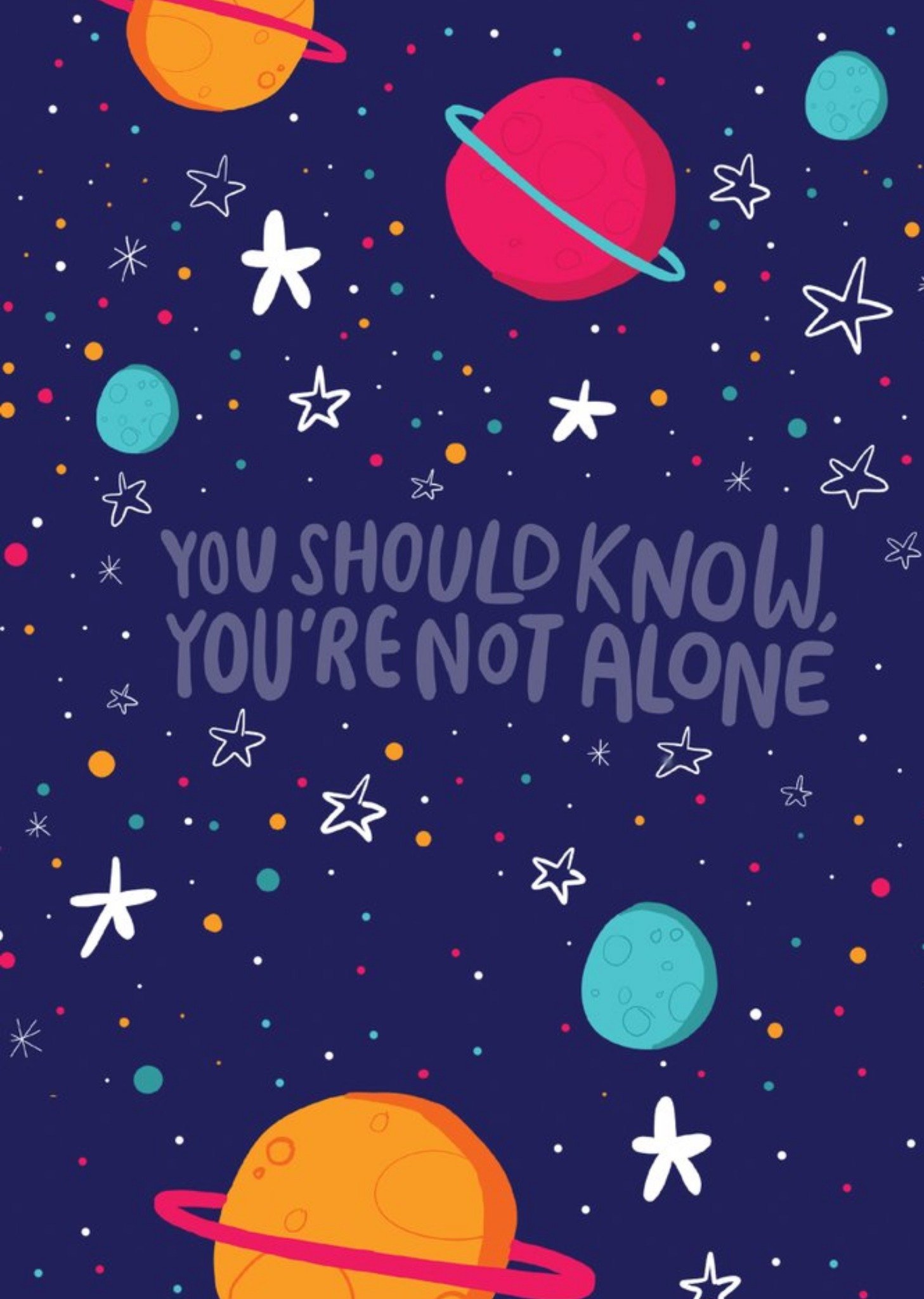 Space Planets You Should Know You Are Not Alone Thinking Of You Card Ecard