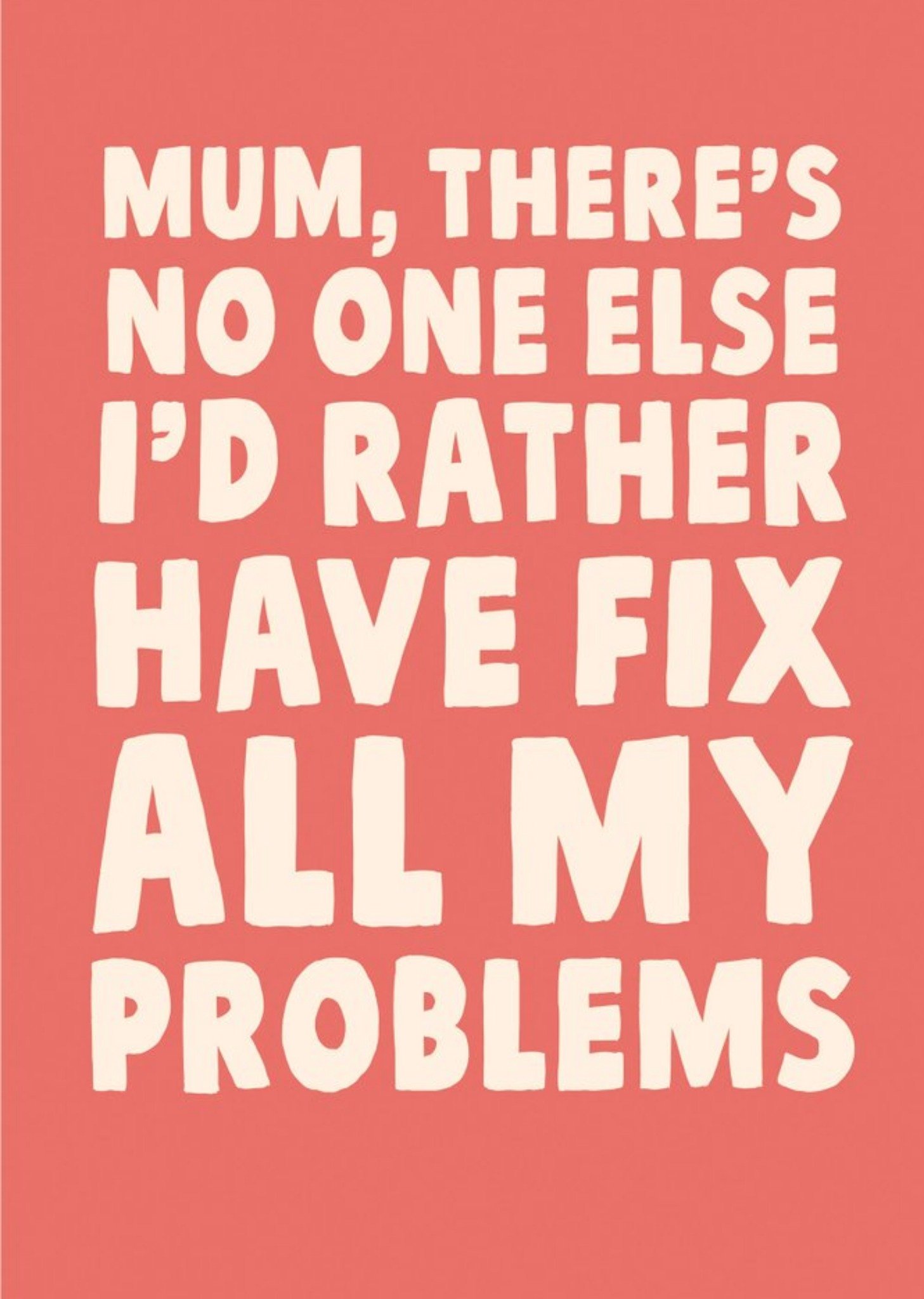 Moonpig No One Else I'd Rather Have Fix All My Problems Card, Large