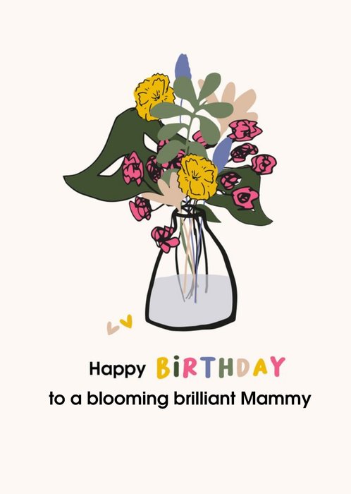 Cute Illustrated Flower and Vase Brilliant Mammy Birthday Card