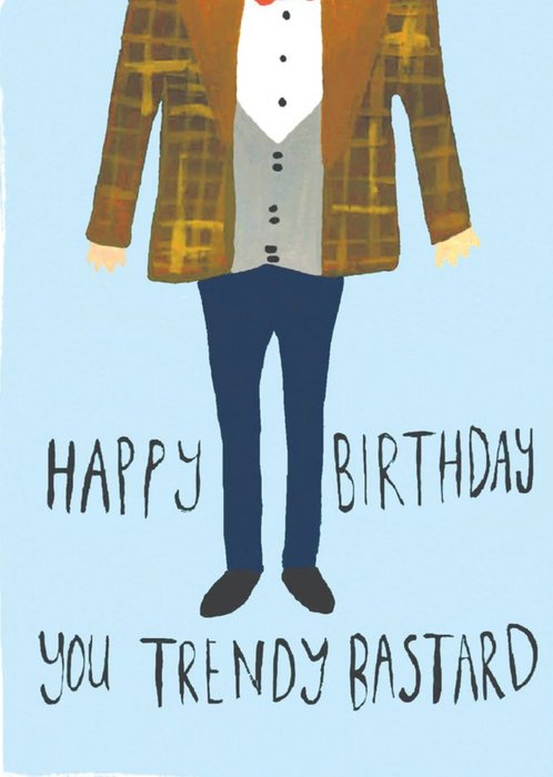 Funny Rude Trendy Bastard Birthday Card