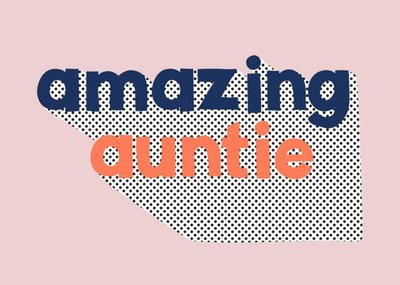 Mother's Day card - Auntie - amazing
