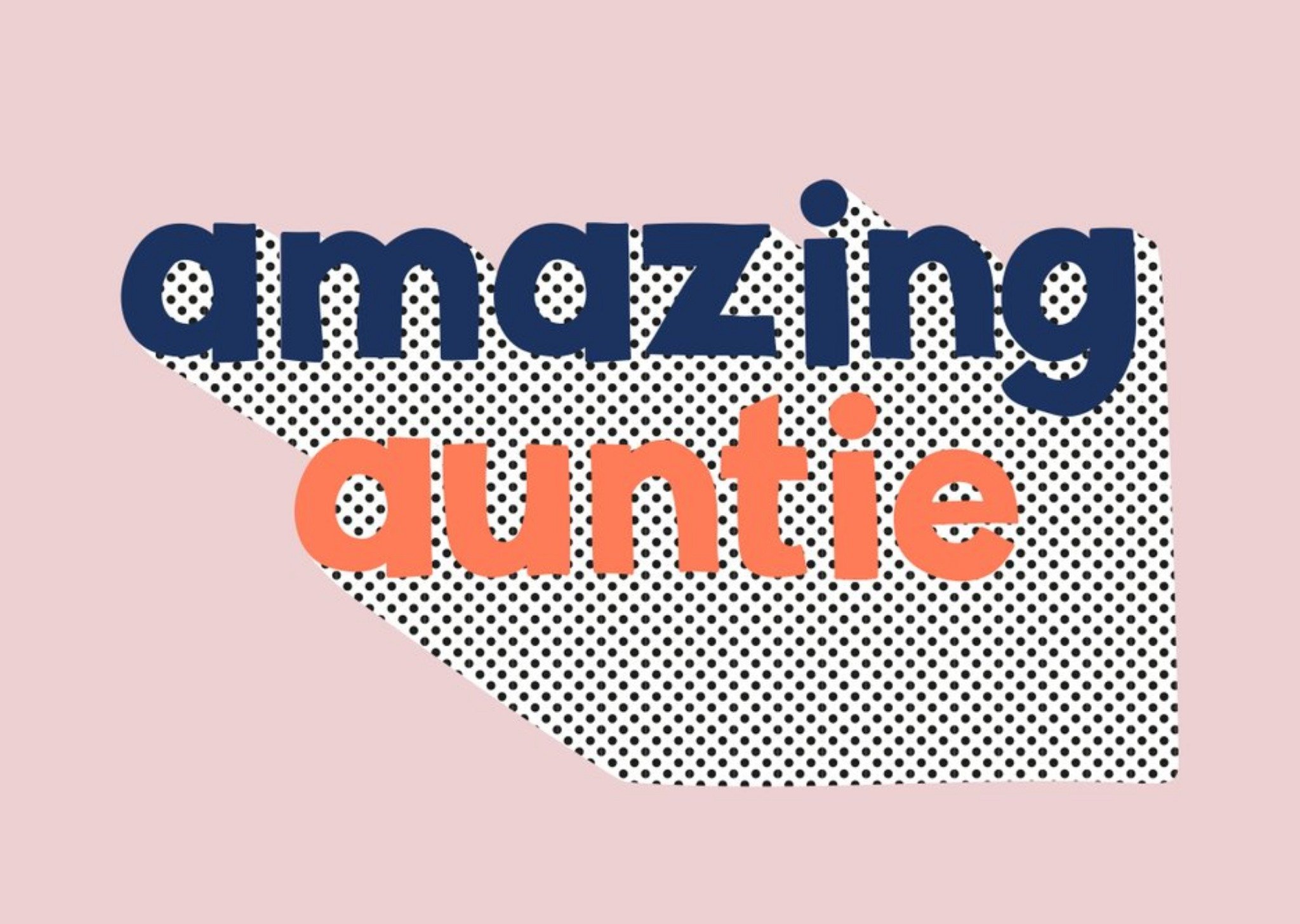 Mother's Day Card - Auntie - Amazing