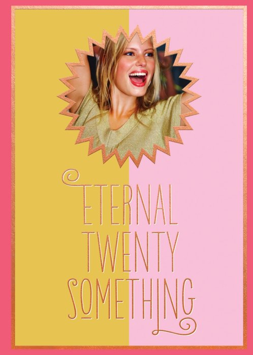 Eternal Twenty Something Personalised Photo Upload Birthday Card