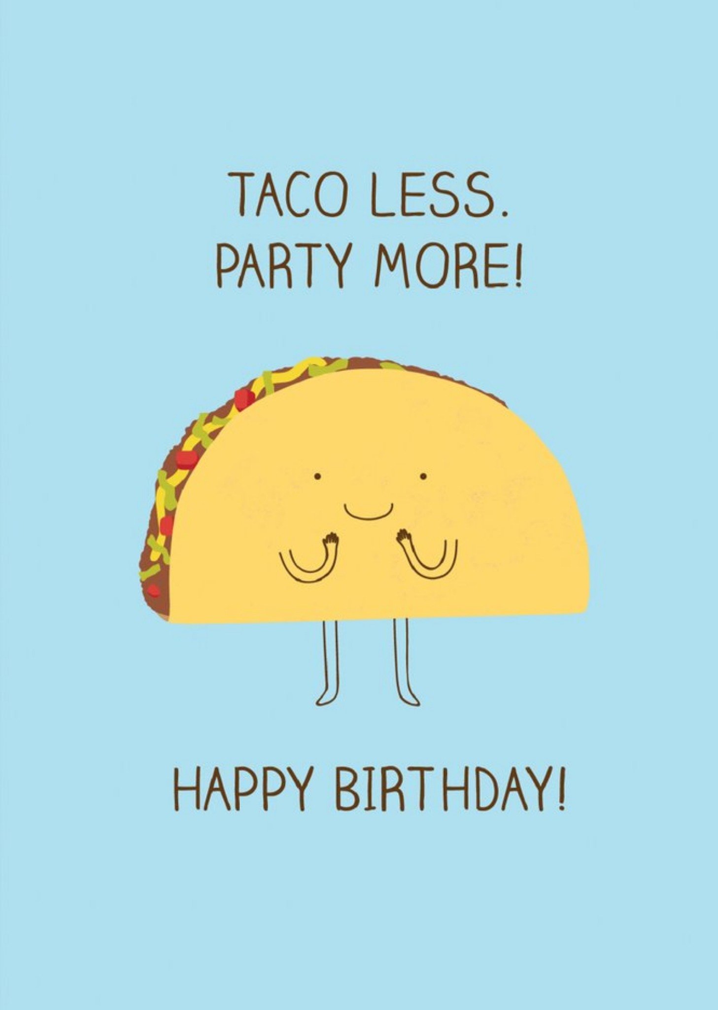 Moonpig Modern Funny Taco Less Party More Birthday Card Ecard