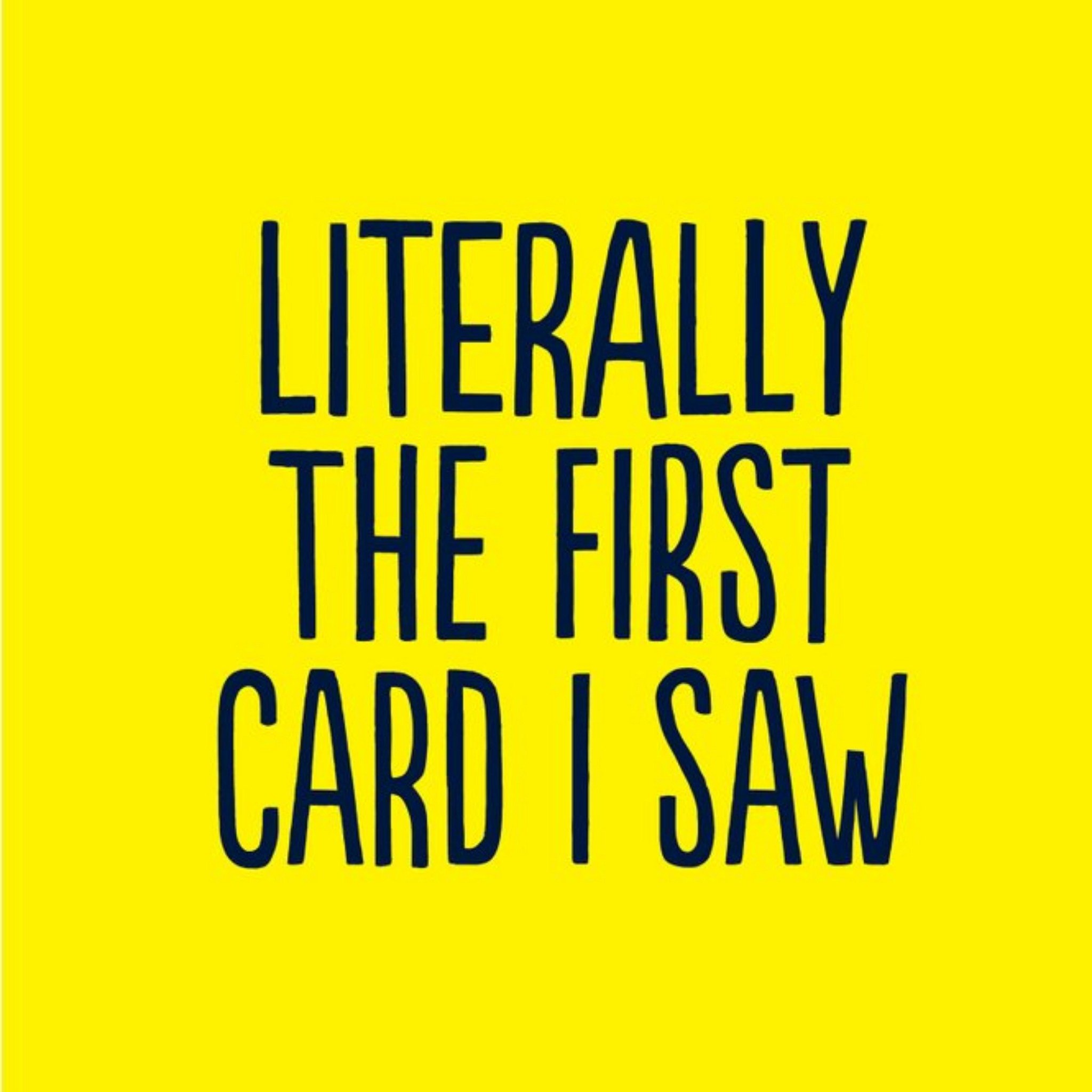 Literally The First Card I Saw Card, Square