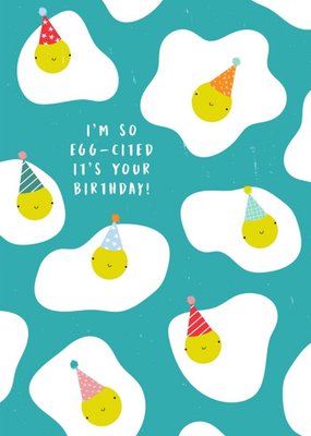 Cute Illustrated Egg-Cited It's Your Birthday Card