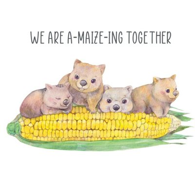 Watercolour Cute Illustrated Wombat A-maize-ing Together Card 