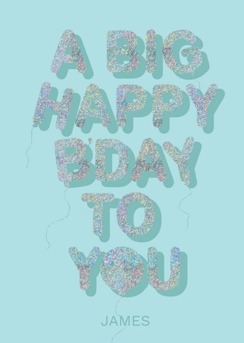Glittery Balloon Typography On A Blue Background Birthday Card