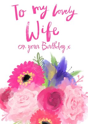Bright Pink Watercolour Flowers lovely Wife on your birthday Postcard