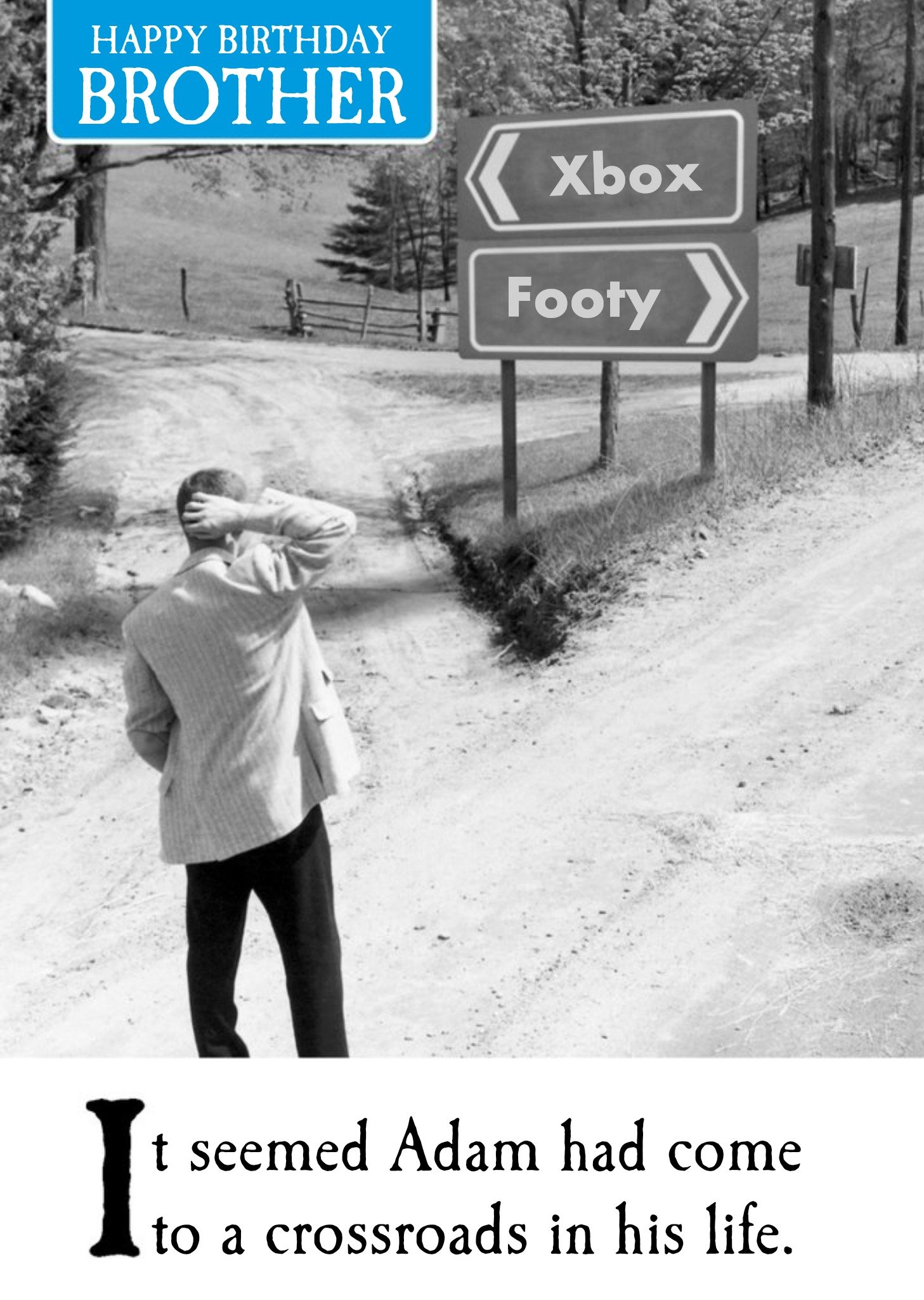 Reaching A Crossroads In His Life Xbox Or Footy Humour Brother Birthday Card Ecard