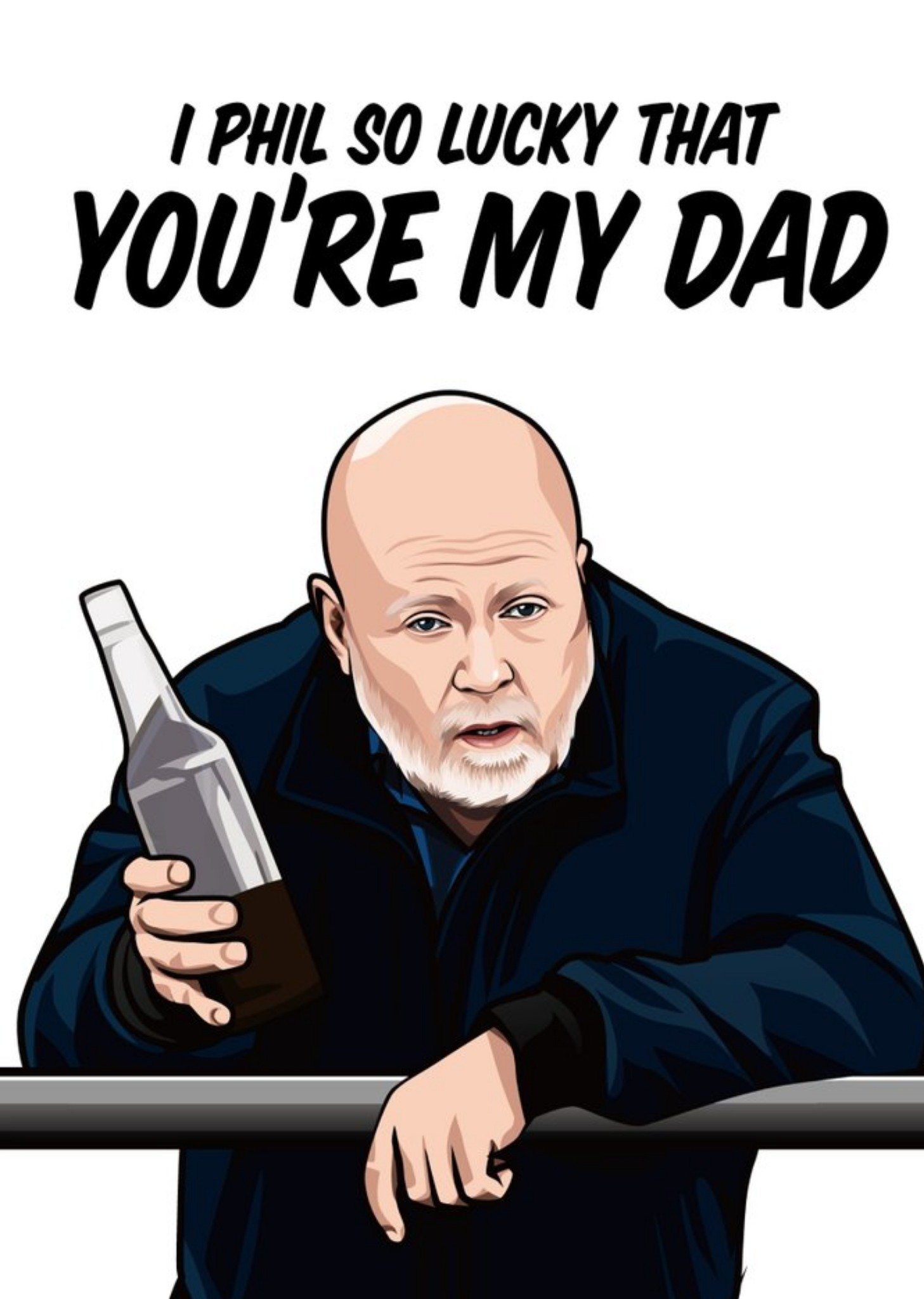 All Things Banter I Phil So Lucky That You Are My Dad Card Ecard
