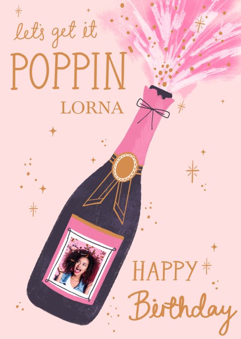 Illustration Of A Bottle Of Bubbly Let's Get It Poppin'! Photo Upload Birthday Card