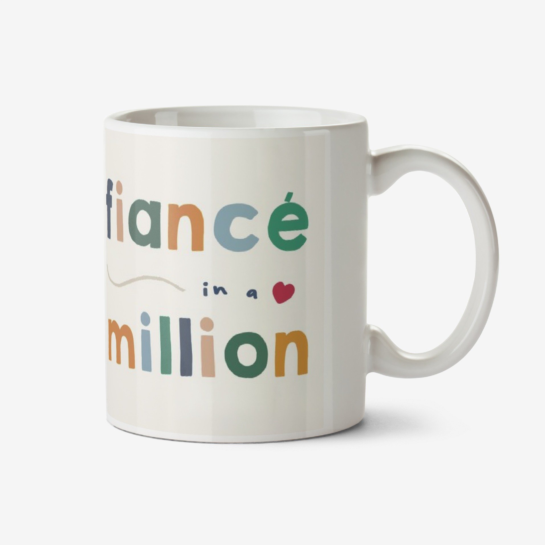 Moonpig Fiance In A Million Mug Ceramic Mug